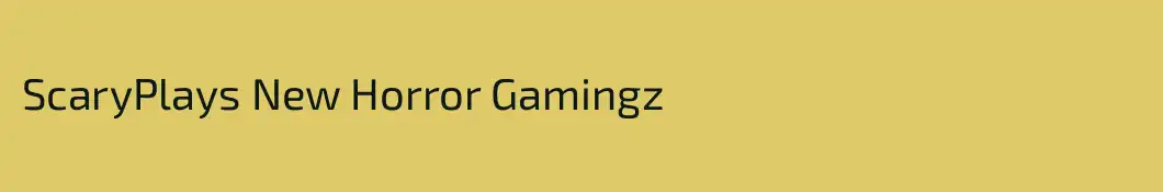 ScaryPlays New Horror Gamingz